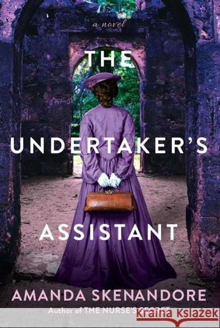 The Undertaker's Assistant: A Captivating Post-Civil War Era Novel of Southern Historical Fiction Skenandore, Amanda 9781496713681 Kensington Publishing Corporation - książka