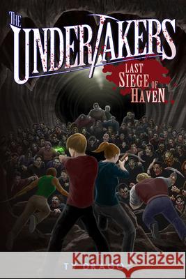 The Undertakers: Last Siege of Haven Drago, Ty 9781942664000 Month9books - książka