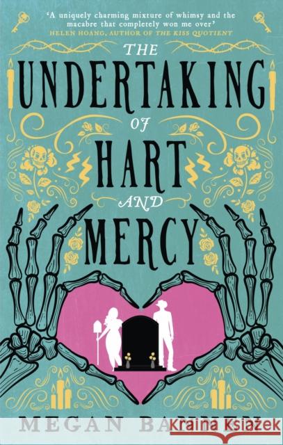 The Undertaking of Hart and Mercy: the swoonworthy fantasy romcom everyone's talking about! Bannen, Megan 9780356518664 Little, Brown Book Group - książka