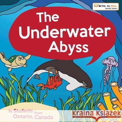 The Underwater Abyss Students from Canada 9781545145609 Createspace Independent Publishing Platform - książka