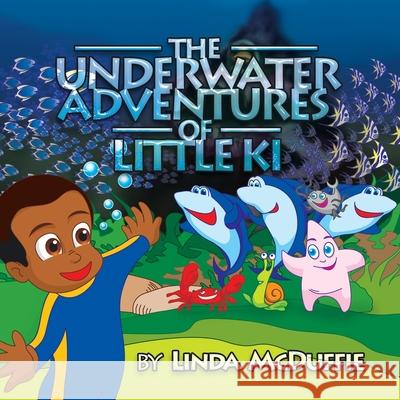 The Underwater Adventures of Little Ki McDuffie, Linda 9781425783921 Xlibris Corporation - książka