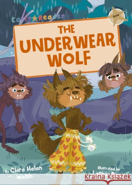 The Underwear Wolf: (Gold Early Reader) Clare Helen Welsh 9781848863972 Maverick Arts Publishing - książka