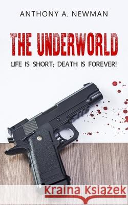 The Underworld Newman, Anthony a. 9781789558920 New Generation Publishing - książka