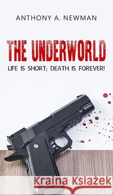 The Underworld Newman, Anthony a. 9781789558937 New Generation Publishing - książka
