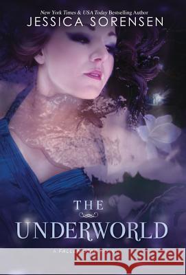 The Underworld Jessica Sorensen 9781939045096 Borrowed Hearts Publishing, LLC - książka