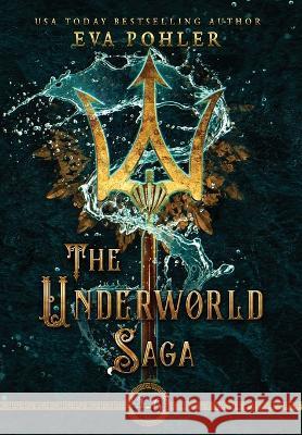 The Underworld Saga: Volume Two Eva Pohler 9781958390337 Eva Pohler Books - książka