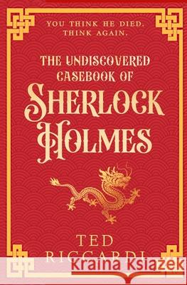 The Undiscovered Casebook of Sherlock Holmes Ted Riccardi 9781916978898 Bloodhound Books - książka