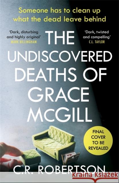 The Undiscovered Deaths of Grace McGill: The must-read, incredible voice-driven mystery thriller C.S. Robertson 9781529367645 Hodder & Stoughton - książka