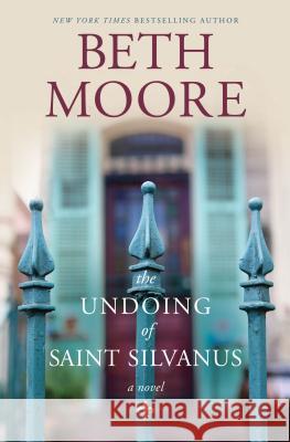 The Undoing of Saint Silvanus Beth Moore 9781410493880 Cengage Learning, Inc - książka