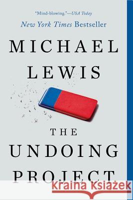 The Undoing Project: A Friendship That Changed Our Minds Lewis, Michael 9780393354775 W. W. Norton & Company - książka