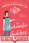 The Undomestic Goddess Sophie Kinsella 9780385338691 Dial Press