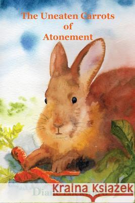 The Uneaten Carrots of Atonement Diane Lockward 9780996987110 Wind Books - książka
