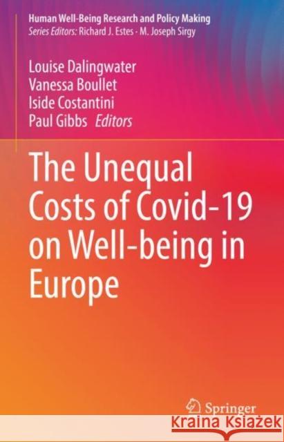 The Unequal Costs of Covid-19 on Well-being in Europe Louise Dalingwater Vanessa Boullet Iside Costantini 9783031144240 Springer - książka