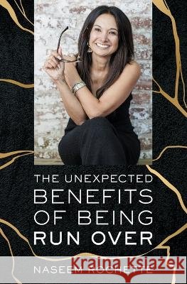 The Unexpected Benefits of Being Run Over Naseem Rochette   9798987220900 Misfit Blue - książka