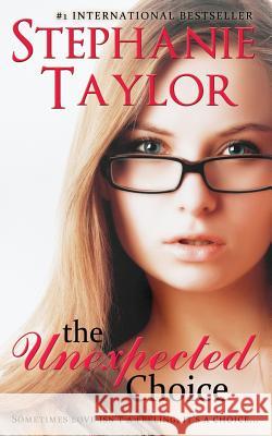 The Unexpected Choice Stephanie Taylor 9781621353980 Astraea Press - książka