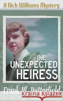 The Unexpected Heiress Frank W Butterfield   9798215389843 Frank W. Butterfield - książka
