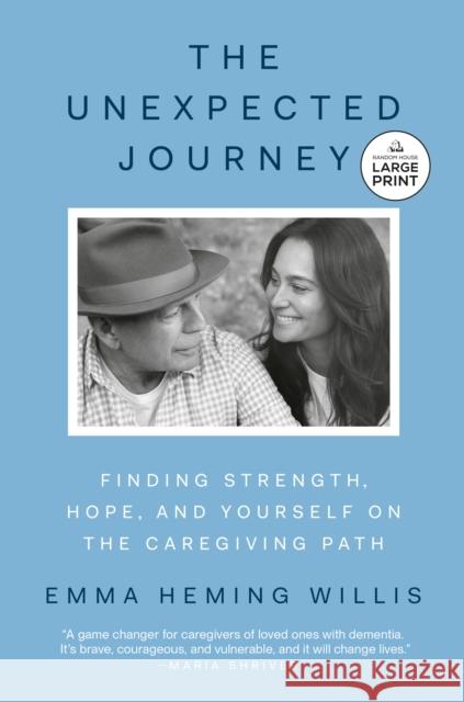 The Unexpected Journey: Finding Strength, Hope, and Yourself on the Caregiving Path Emma Heming Willis 9798217169023 Diversified Publishing - książka
