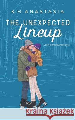The Unexpected Lineup: A Surprise Pregnancy Hockey Romance K. H. Anastasia 9789526984698 Independently Published - książka