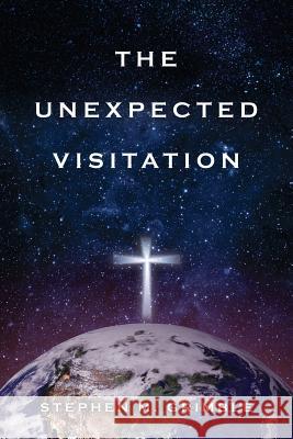 The Unexpected Visitation Stephen M Grimble 9781498489416 Xulon Press - książka