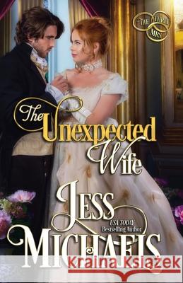 The Unexpected Wife Jess Michaels 9781947770478 Passionate Pen LLC - książka