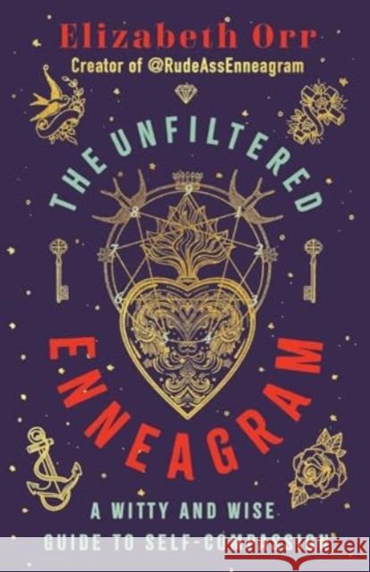 The Unfiltered Enneagram: A Witty and Wise Guide to Self-compassion Elizabeth Orr 9780281090501 SPCK Publishing - książka
