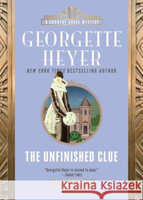The Unfinished Clue Georgette Heyer 9781492669494 Sourcebooks Landmark - książka