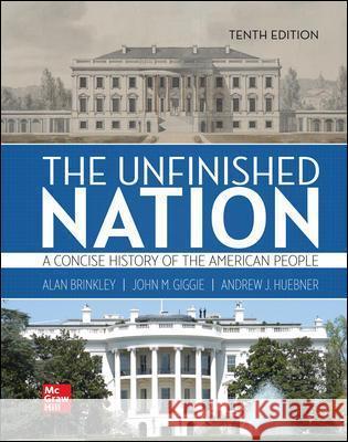 The Unfinished Nation: A Concise History of the American People Volume 1 Alan Brinkley 9781264309252 McGraw-Hill Education - książka