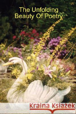 The Unfolding Beauty Of Poetry Edwina Reizer 9781435711174 Lulu.com - książka