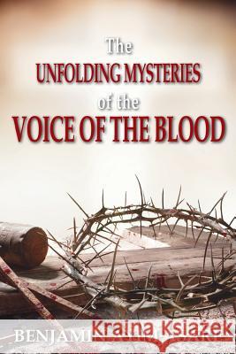 The Unfolding Mysteries of the Voice of the Blood Benjamin Ayi 9780957577541 Bencom - książka