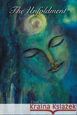 The Unfoldment Denise Appelmans Elaine Pace 9781504334297 Balboa Press - książka