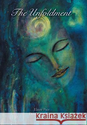 The Unfoldment Denise Appelmans Elaine Pace 9781504334310 Balboa Press - książka