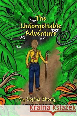 The Unforgettable Adventure Sophia Zhong Brad Appleby 9781949170009 God Daughters Ink - książka