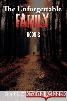 The Unforgettable Family: Book 3 Bailey Ziehmer 9781546213536 Authorhouse - książka