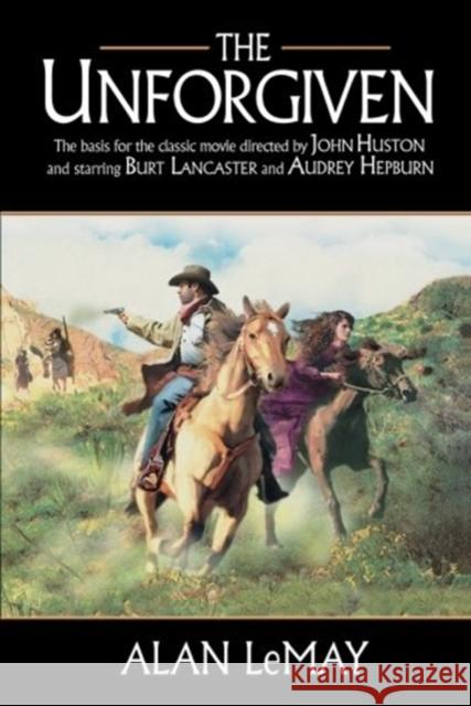 The Unforgiven Alan LeMay 9781477806302 Amazon Publishing - książka