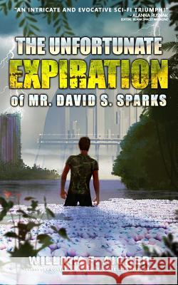 The Unfortunate Expiration of Mr. David S. Sparks William F. Aicher 9781983869532 Createspace Independent Publishing Platform - książka