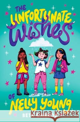 The Unfortunate Wishes of Nelly Young Beth Garrod 9781665959704 Simon & Schuster Books for Young Readers - książka