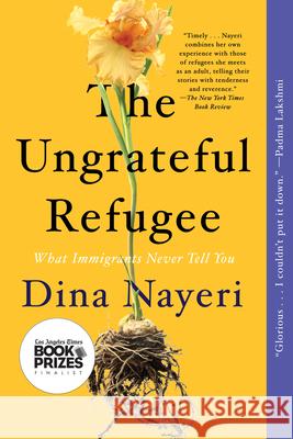 The Ungrateful Refugee: What Immigrants Never Tell You  9781646220212 Catapult - książka