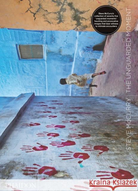 The Unguarded Moment: Thirty Years of Photographs Steve McCurry 9780714877358 Phaidon Press Ltd - książka