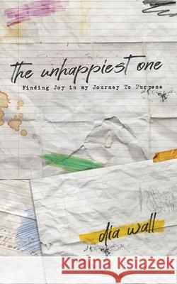 The Unhappiest One Dia Wall 9781737672111 Greywheel - książka