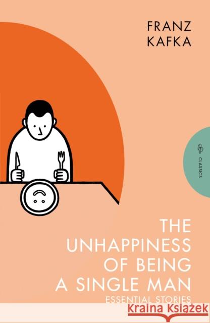 The Unhappiness of Being a Single Man: Essential Stories Franz Kafka 9781805330400 Pushkin Press - książka