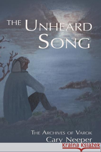 The Unheard Song Cary Neeper 9781622220076 Penscript Fiction - książka