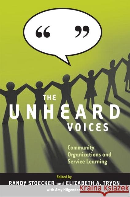 The Unheard Voices: Community Organizations and Service Learning Stoecker, Randy 9781592139941 Temple University Press - książka