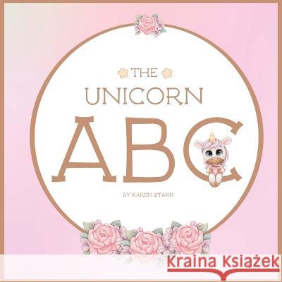 The Unicorn ABC Karen Starr   9798377970323 Independently Published - książka