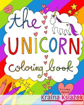 The Unicorn Coloring Book: a magic-filled coloring book for grown-ups Jessie Oleson Moore 9781364315597 Blurb - książka