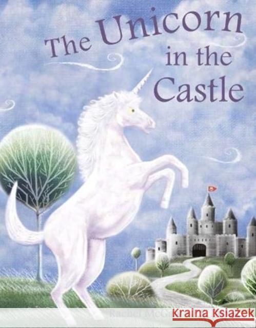 The Unicorn in the Castle Rachel McGaw P.S. Brooks  9781909266209 Forth Books - książka