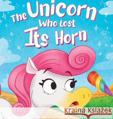 The Unicorn Who Lost Its Horn: A Tale of How to Catch and Spread Kindness Adisan Books   9781088115091 IngramSpark - książka