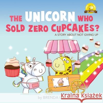 The Unicorn Who Sold Zero Cupcakes Brenda Li   9781775217381 Summer and Muu - książka