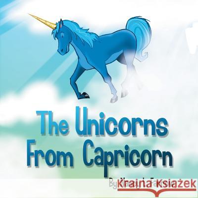 The Unicorns From Capricorn Nancy L Farrow 9781612444109 Halo Publishing International - książka