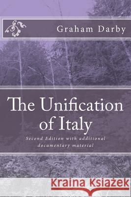 The Unification of Italy MR Graham Darby 9781500538071 Createspace - książka