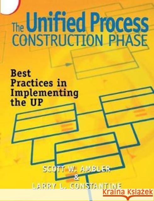 The Unified Process Construction Phase: Best Practices in Implementing the Up Scott Ambler 9781138412248 Taylor and Francis - książka